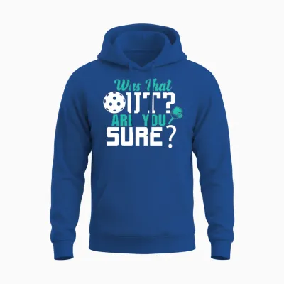 Was That Out Are You Sure !? Tennis Unisex Hoodie - Royal
