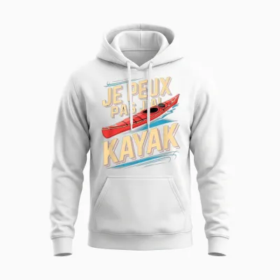 Je Peux Pas J’ai Kayak Homme Humour Kayakiste Idée Cadeau Unisex Hoodie - White