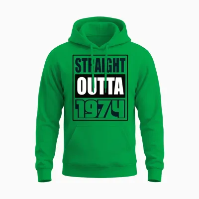 Straight Outta 1974 Birthday 1974 Born 1974 Unisex Hoodie - Irish Green