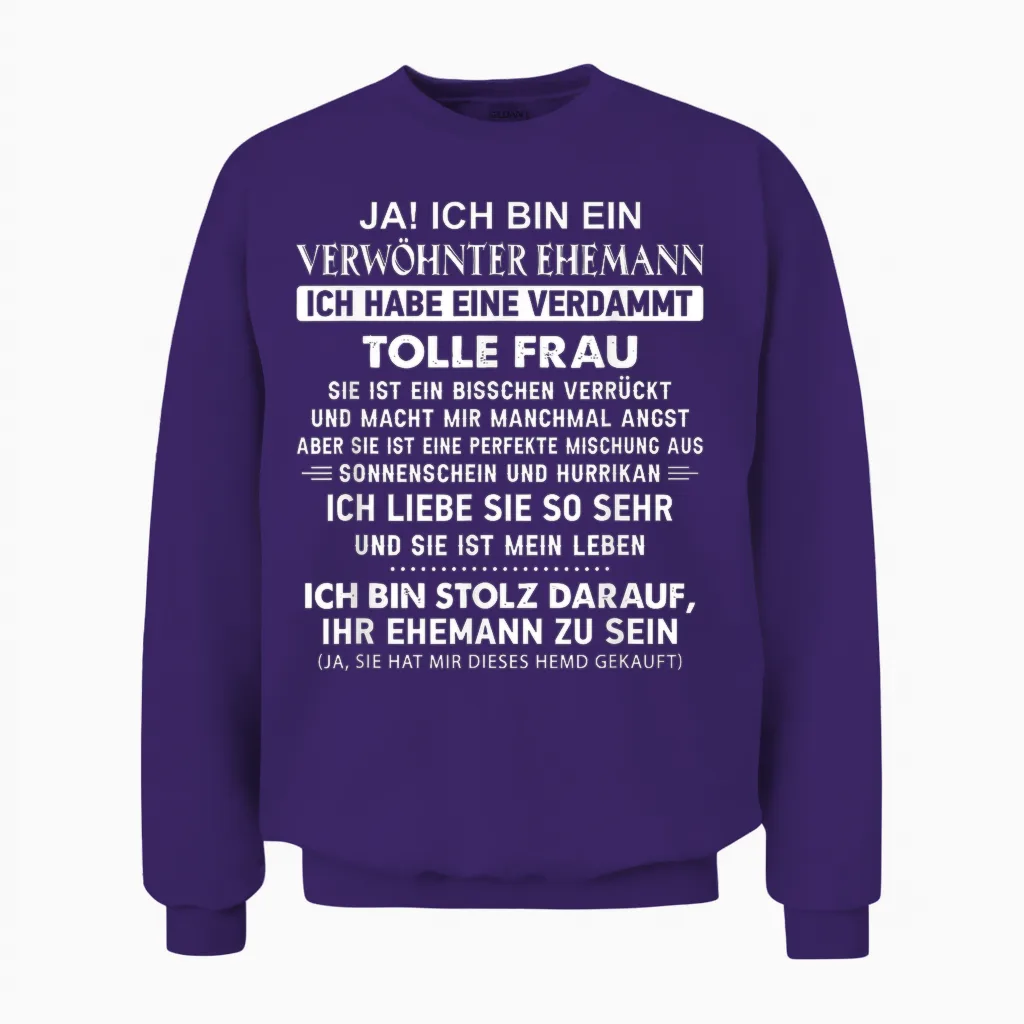 "ja Ich Bin Ein Verwöhnter Ehemann Ich Habe Eine Verdammt T-Shirt, Black Unisex Sweatshirt in Purple