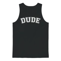 Dude Funny Unisex Tank Top - Black – 1