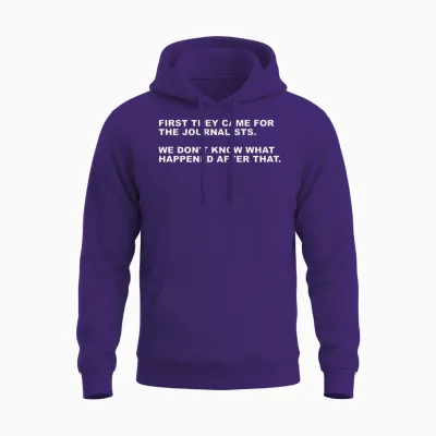 First They Came for the Journalists Unisex Hoodie - Purple