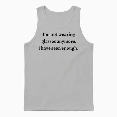 Funny Quote Unisex Tank Top - Ash