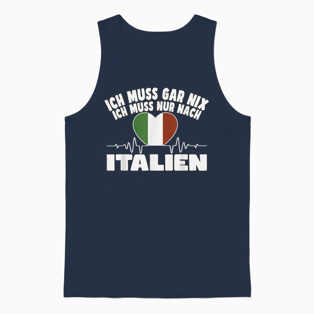 Ich Muss Gar Nix - Lustiges Italien Unisex Tank Top in Navy
