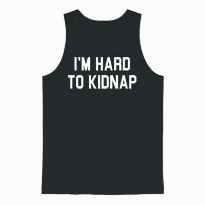 I'm Hard to Kidnap Funny Plus Size Humor Unisex Tank Top - Black