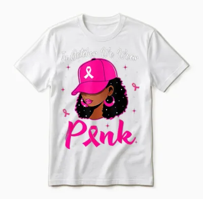 In October We Wear Pink Breast Cancer Awareness Black Women Unisex T-Shirt - White