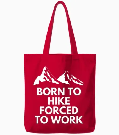 Born to Hike Forced to Work Tote Bags - Red