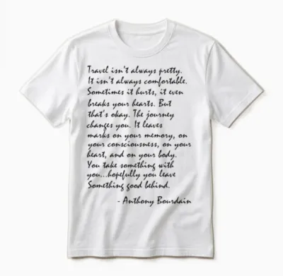 Bourdain Travel Quote Unisex T-Shirt - White
