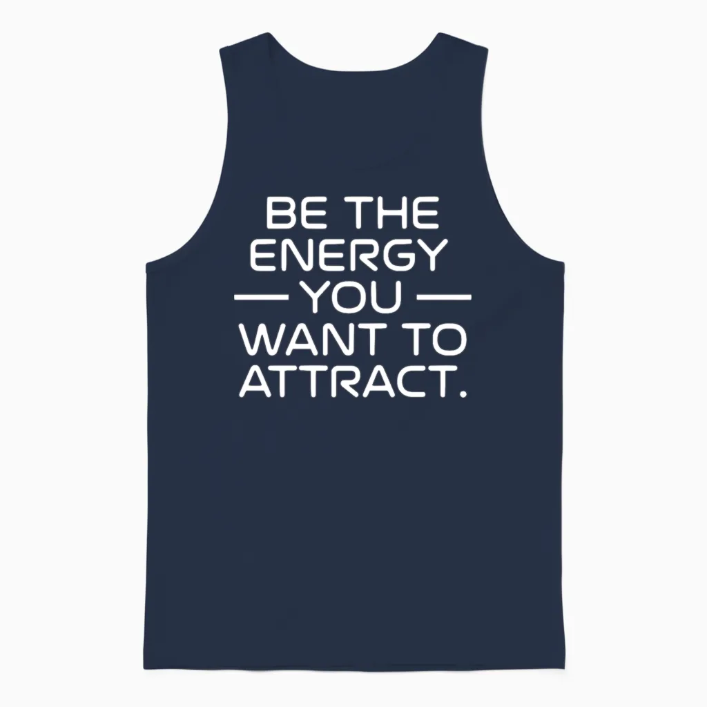 Be the Energy You Want to Attract Quote Unisex Tank Top in Navy