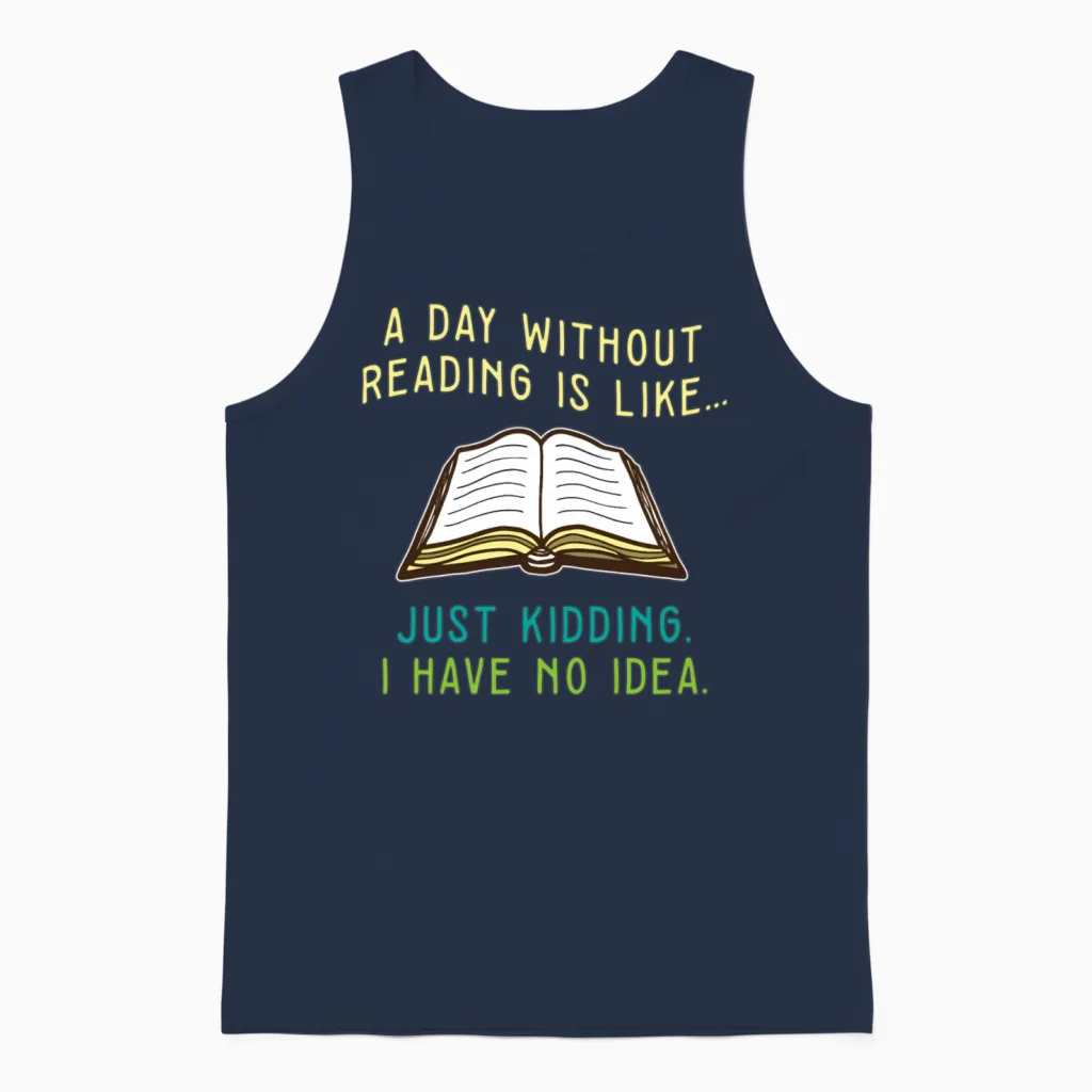 Bookworm Reading Book Fan a Day Without Reading Unisex Tank Top in Navy