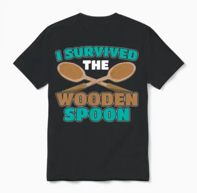 Wooden Spoon Survivor I Survived the Wooden Spoon Unisex T-Shirt - Black
