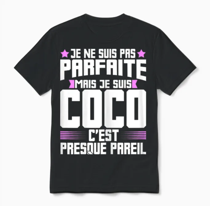 Coco Parfait | Quote Humour Coco Nickname Coco T-Shirt, Black, Female X-Small Unisex T-Shirt in Black