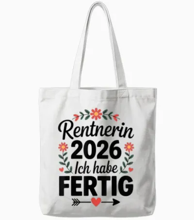 Rentnerin 2026 Rente Damen Ich Habe Fertig Tote Bags - White
