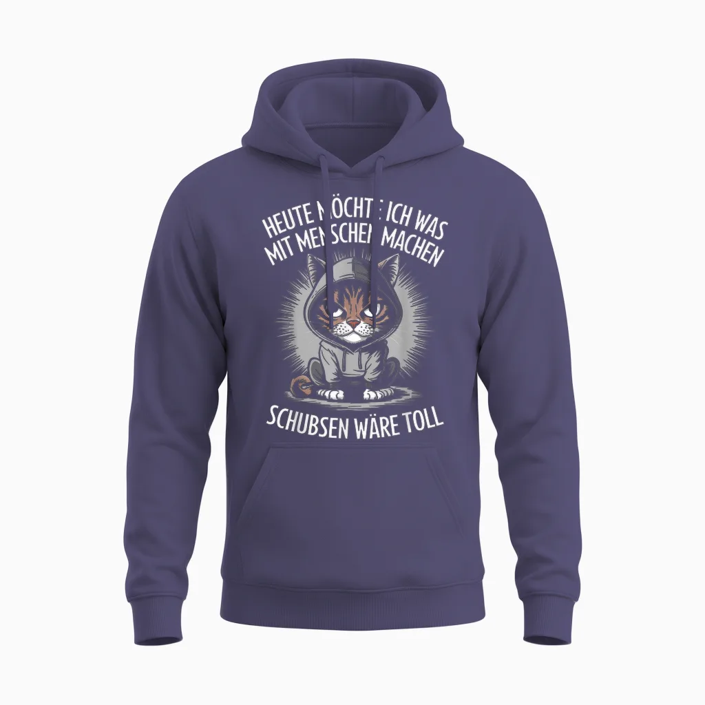Heute Möchte Ich Was Mit Menschen Machen Schubsen Wäre Toll Unisex Hoodie in Heather Sport Dark Navy