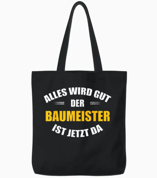 Alles Wird Gut, Der Baumeister Ist Jetzt Da! Tote Bags in Black