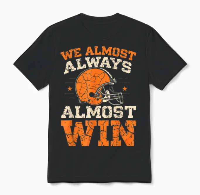 We Almost Always Almost Win, Funny Football Fans Unisex T-Shirt in Black