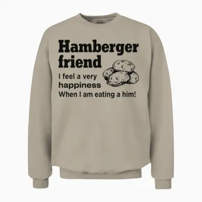 Hamberger Friend, Engrish, Bad Translation Unisex Sweatshirt - Sand