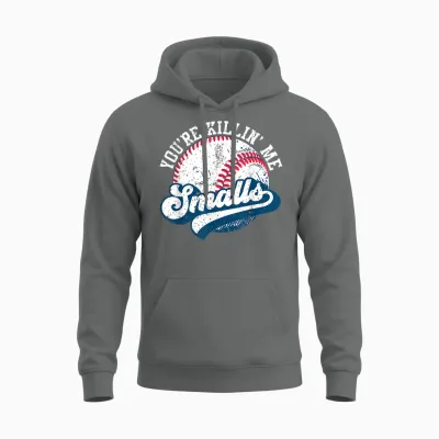 Funny Toddler Softball Shirt You're Killin Me Smalls Unisex Hoodie - Graphite Heather
