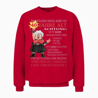 Die Dame Ist 40 Jahre Alt Geburtstag Frau Lustig Frauen Unisex Sweatshirt - Red