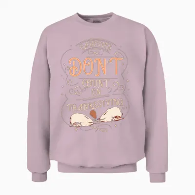 Funny Calories Don't Count on Thanksgiving Unisex Sweatshirt - Light Pink