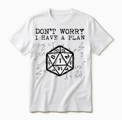 Rpg Gamer Dont Worry I Have Plan Funny Men Boys Unisex T-Shirt - White