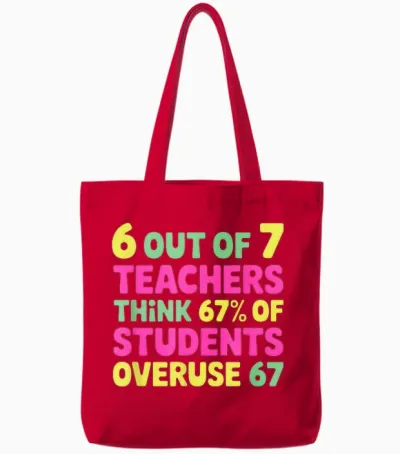 Funny 67 Teacher Shirt - Teacher 6 7 Funny Overuse 67 Tote Bags - Red