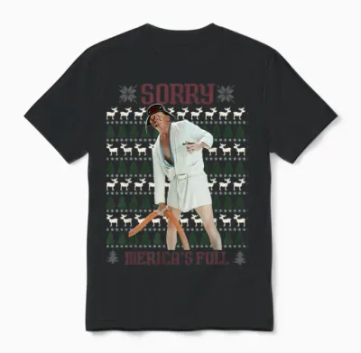 Sorry Merica's Full Funny Trump Ugly Christmas Unisex T-Shirt - Black