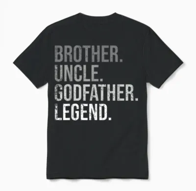 Brother Uncle Godfather Legend Fun Best Funny Uncle Unisex T-Shirt - Black