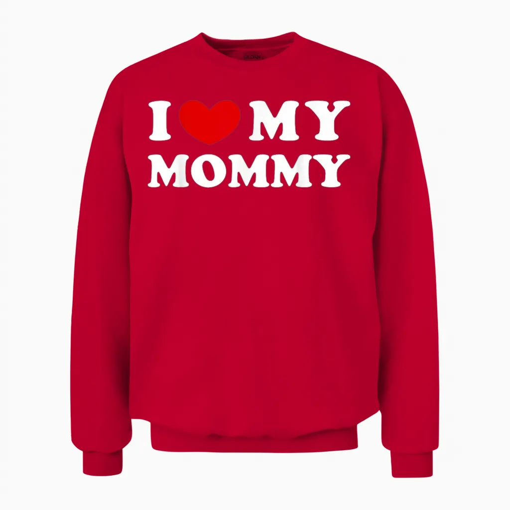 I Love My Mommy, Ich Liebe Meine Mama Unisex Sweatshirt in Red