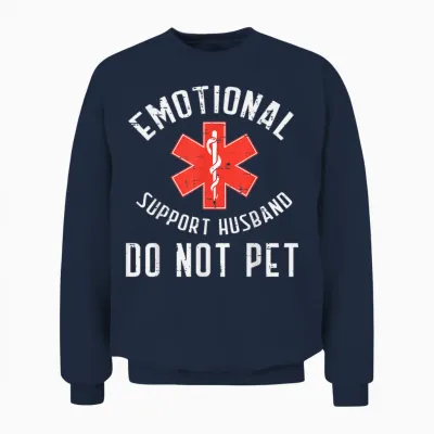 Emotional Support Husband Do Not Pet Funny Fathers Day Men Unisex Sweatshirt - Navy