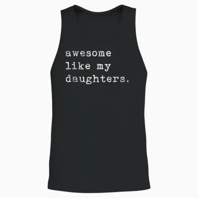 Awesome Like My Daughters Fathers Day Top Unisex Tank Top - Black