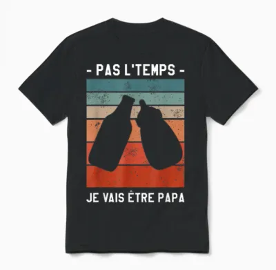 Pas L'temps I'm Going to Be Dad Soon T-Shirt, Black, S Unisex T-Shirt - Black