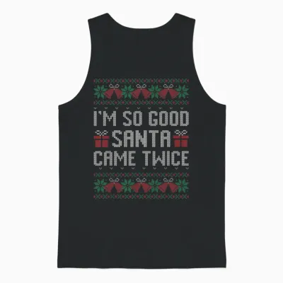 Im So Good Santa Came Twice Christmas Outfits Xmas Couples Unisex Tank Top - Black