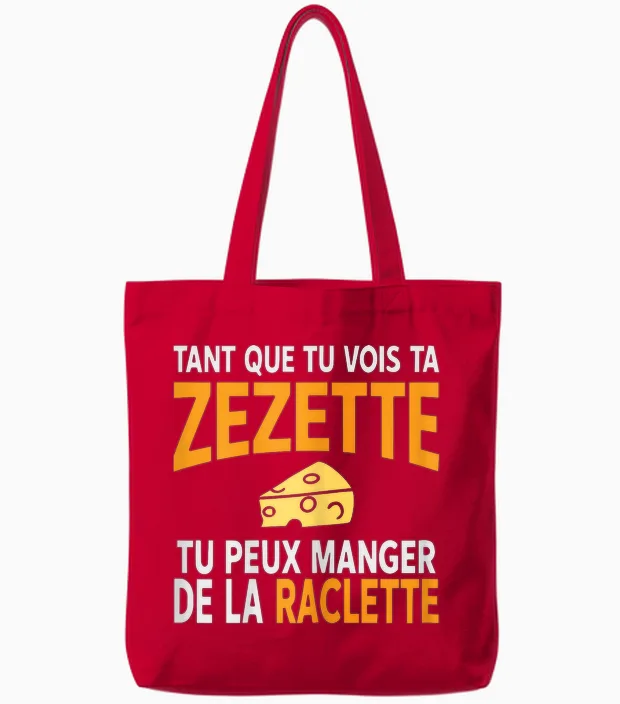 Humour Drôle Fromage Raclette Tant Que Tu Vois Ta Zezette Tote Bags in Red