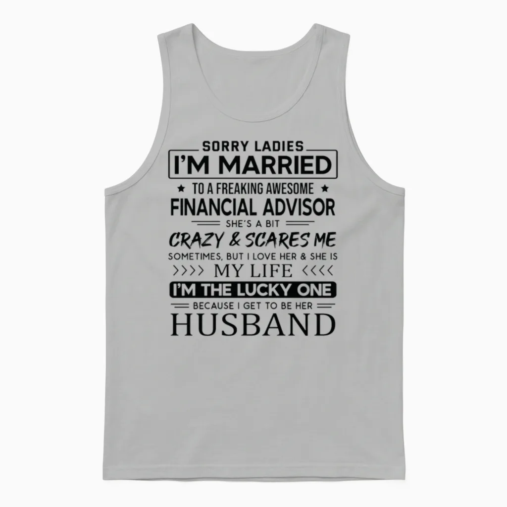 Financial Advisor Funny Saying for Husband Unisex Tank Top in Ash