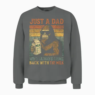 Bigfoot Papa, Just a Dad Who Always Came Back with the Milk Unisex Sweatshirt - Graphite Heather