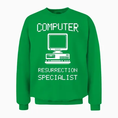 Computer Resurrection Specialist, Computer Repair, Computer Tech, Computer Programmer Unisex Sweatshirt - Irish Green