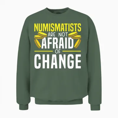 Numismatist Coin Collector Coin Collecting Unisex Sweatshirt - Military Green