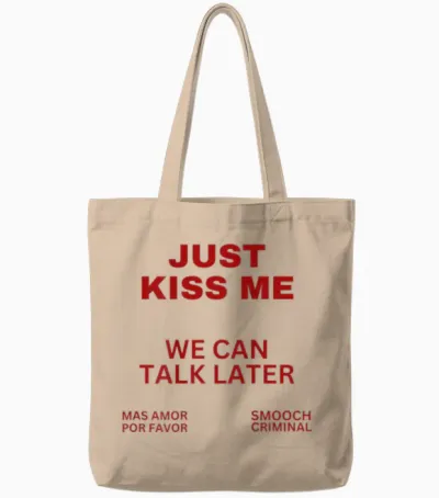 Just Kiss Me We Can Talk Later Kiss Sweet Valentine's Day T-Shirt, White Tote Bags - Natural