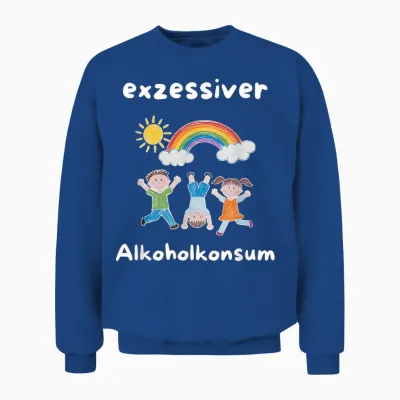 Excessive Alcohol Consumption Funny Unisex Sweatshirt - Royal