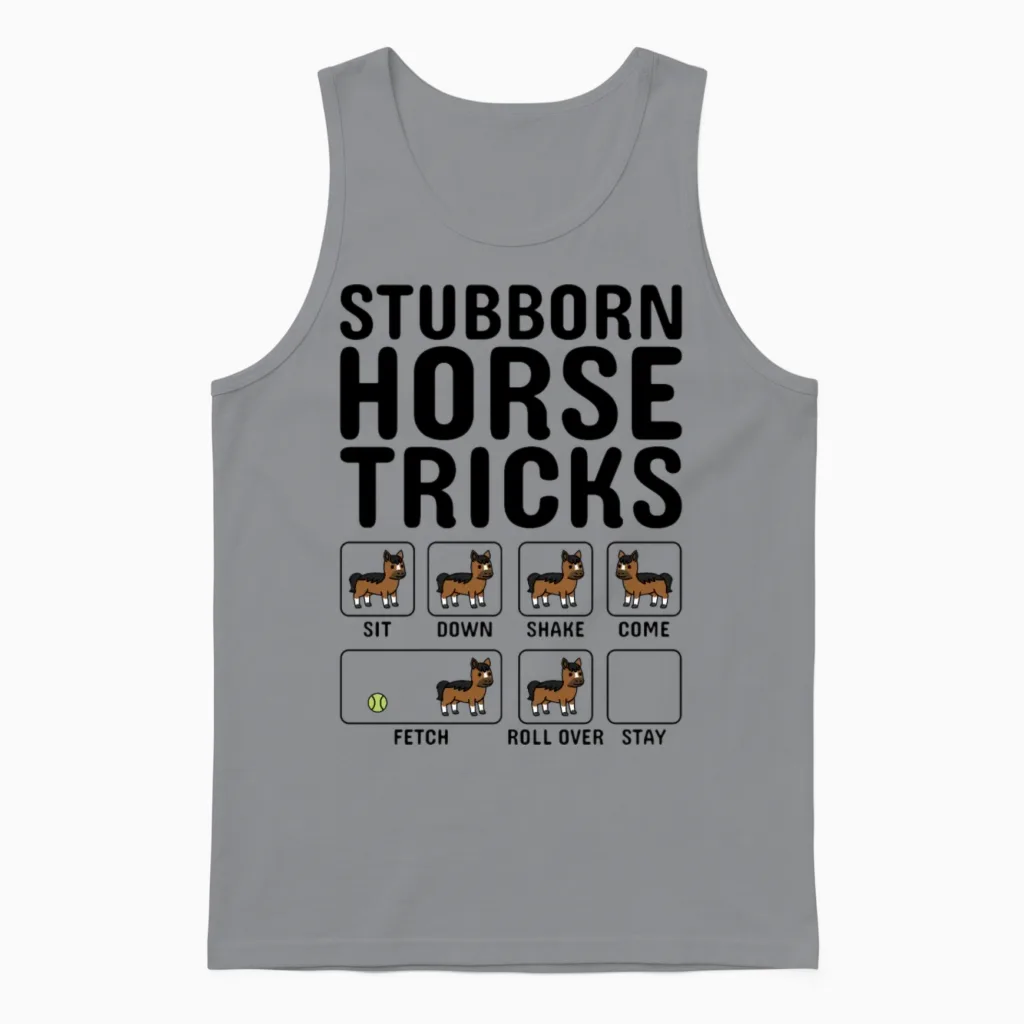 Stubborn Horse Tricks Lovers Gift Unisex Tank Top in Sport Grey