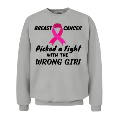 Breast Cancer Picked a Fight with the Wrong Girl Unisex Sweatshirt - Ash