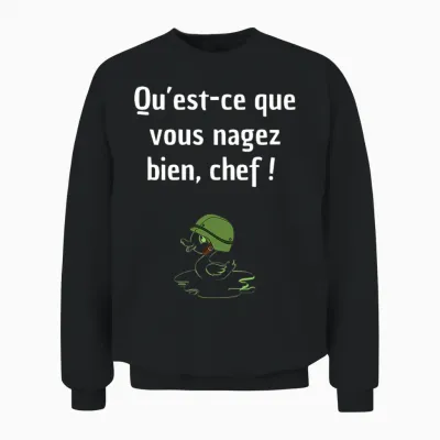 Qu'est-Ce Que Vous Nagez Bien, Chef! T-Shirt Haut De Gamme Unisex Sweatshirt - Black