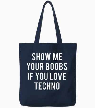Show Me Your Tits if You Like Techno Funny Music Rave T-Shirt, Black, S Tote Bags - Navy