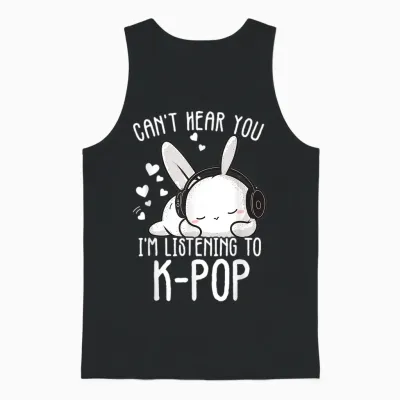 Can't Hear You I'm Listening Kpop Rabbit Kpop Merchandise Unisex Tank Top - Black