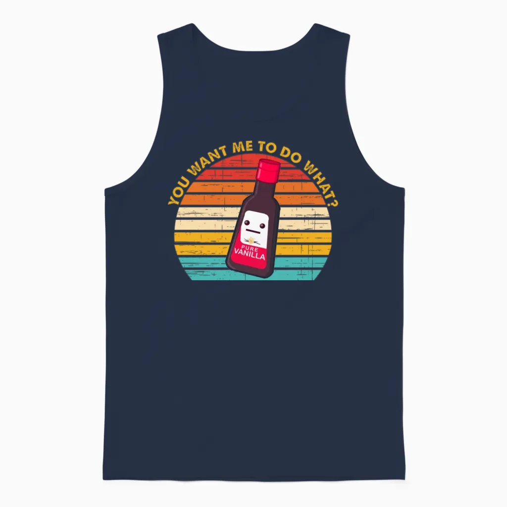 You Want Me to Do What Pure Vanilla Unisex Tank Top in Navy