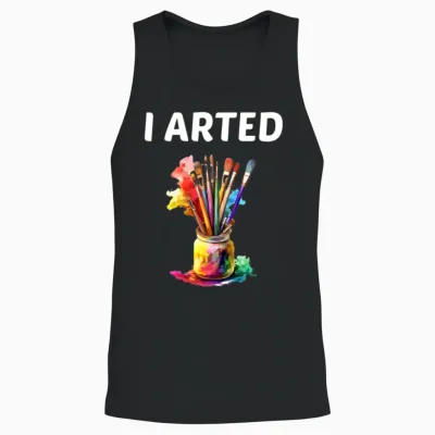 I Arted - Funny Artist Unisex Tank Top - Black