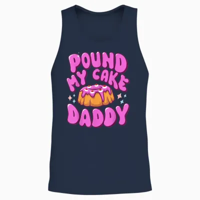 Inappropriate Pound My Cake Daddy Embarrassing Adult Humor Unisex Tank Top - Navy