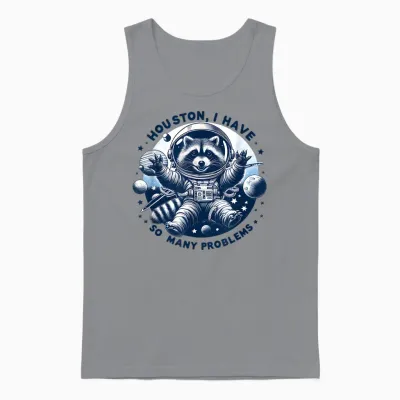 Houston, I Have So Many Problems - Cute Raccoon Space Design T-Shirt, White, S Unisex Tank Top - Sport Grey
