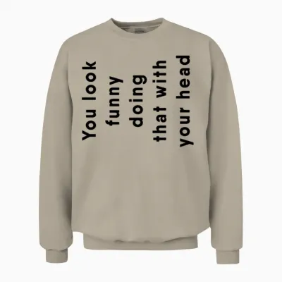 Funny Joke Unisex Sweatshirt - Sand